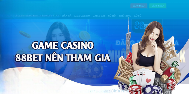 Casino 88BET – Sòng Bạc Đỏ Đen Trực Tuyến Đỉnh Cao
